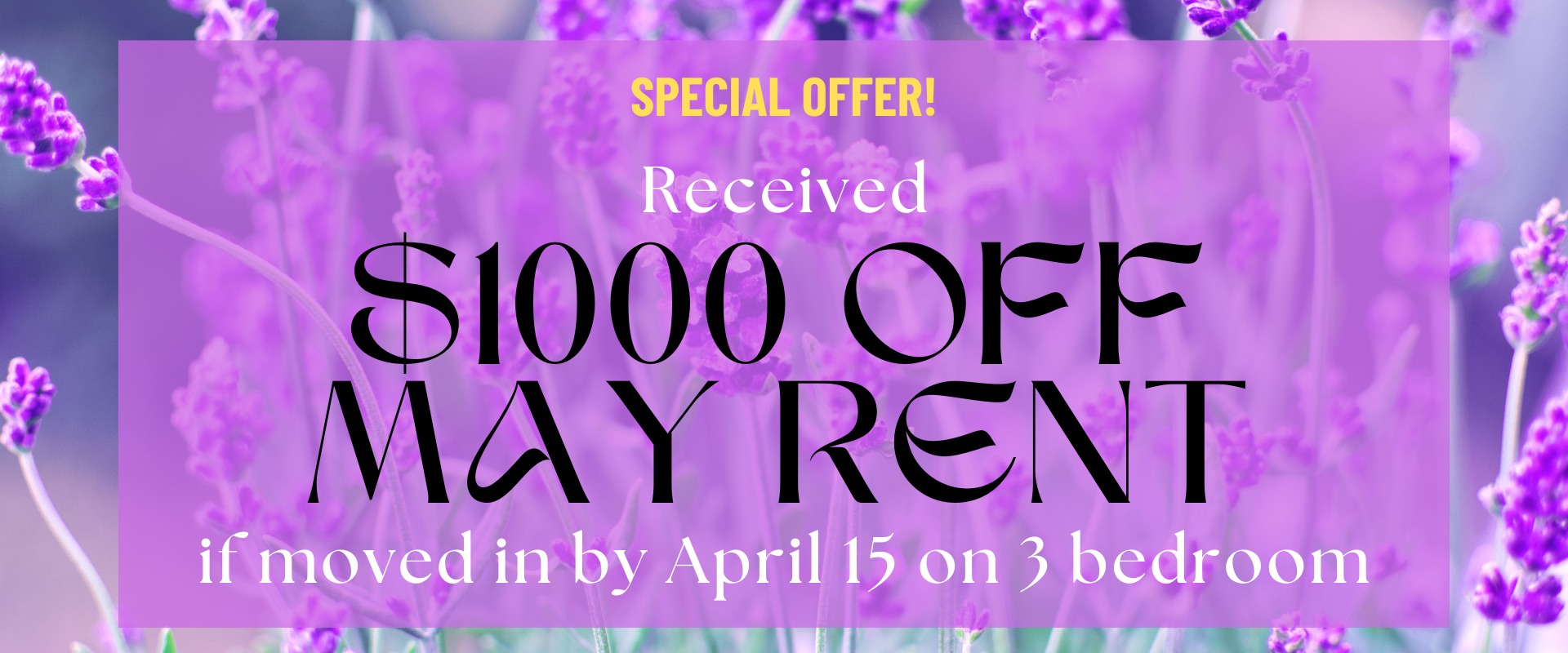 Received $1000 off May rent if moved in by April 15 on 3 bedroom